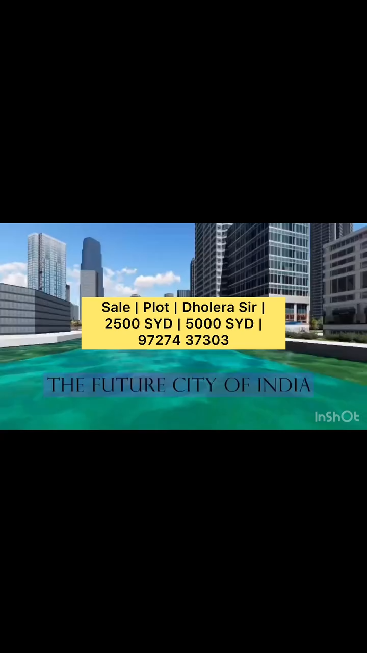 Prime Industrial and Residential Plots for Sale in Dholera and Dholera SIR Project